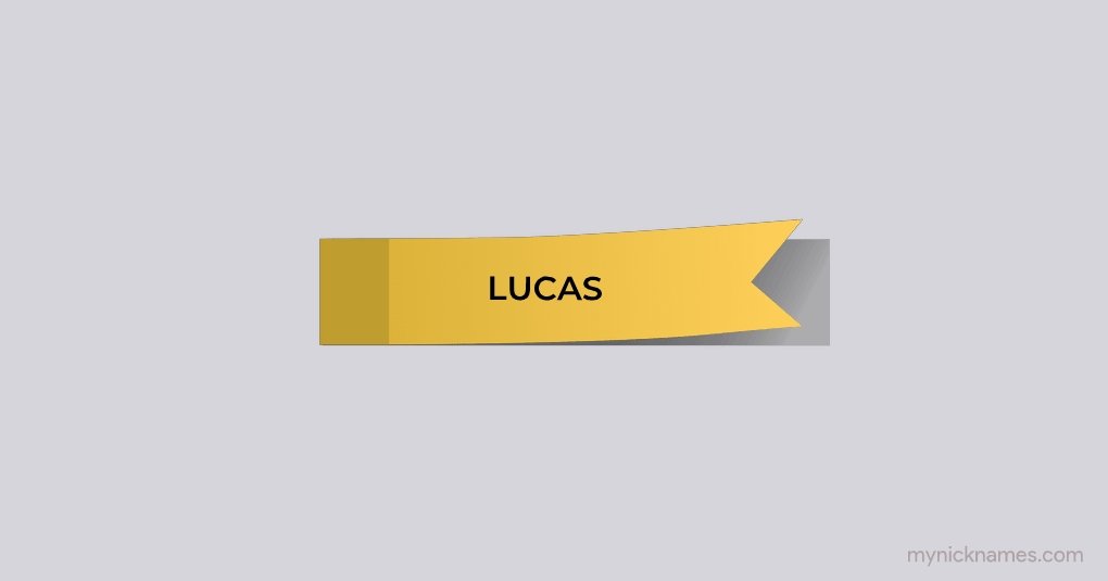 Nicknames for Lucas