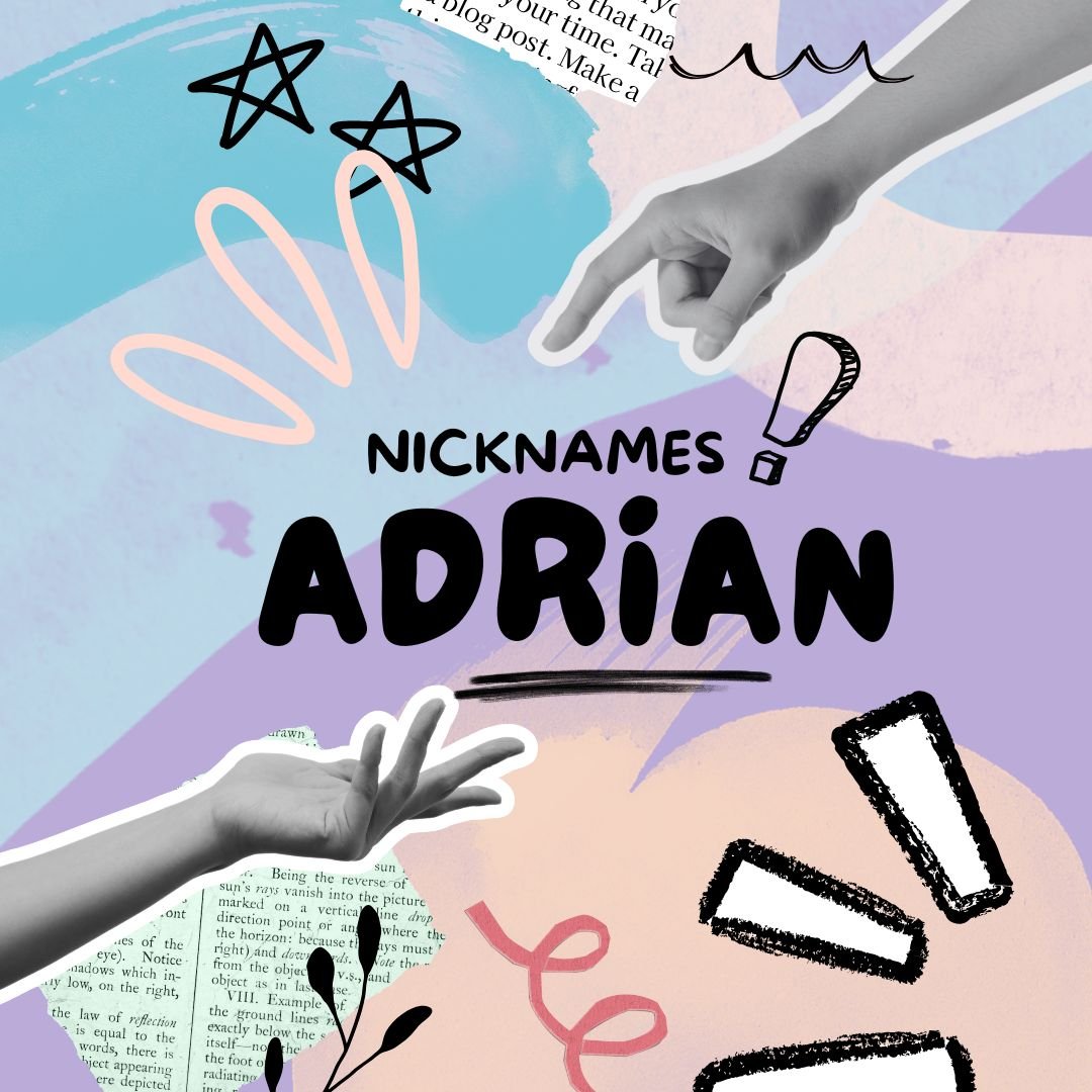 ️ Nicknames for Adrian ⭐