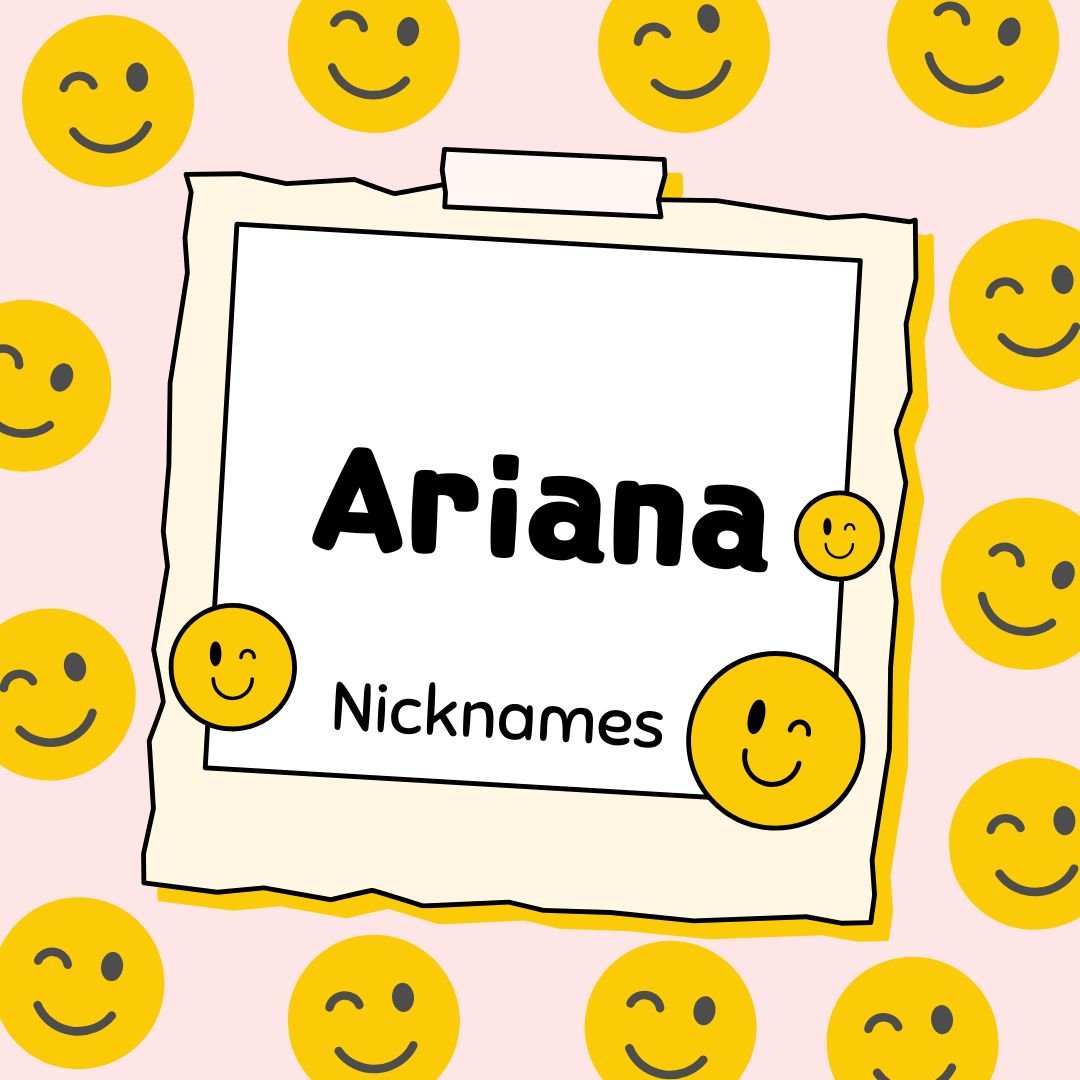 ️ Nicknames for Ariana ⭐