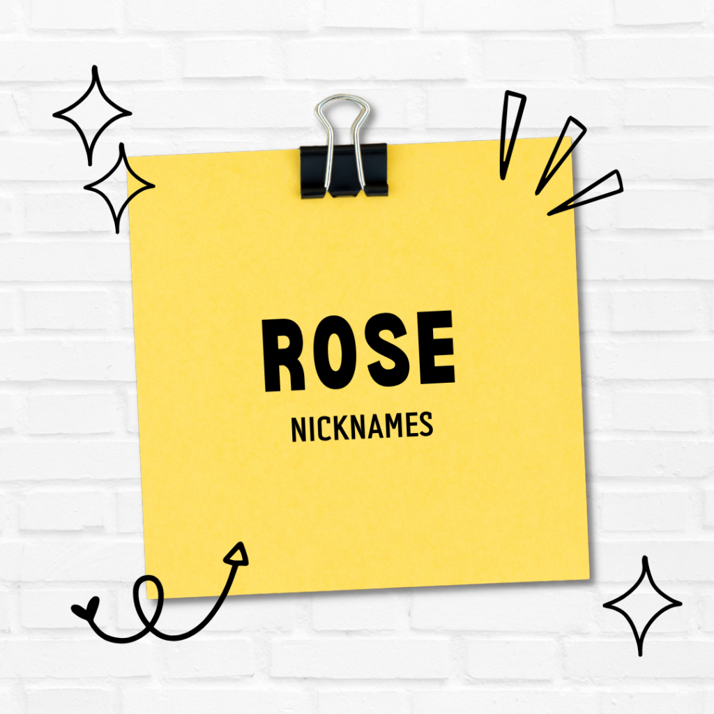 ️ Nicknames for Rose ⭐